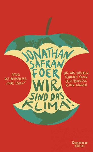 Jonathan Safran Foer Wir sind das Klima Bücher über Veganismus viele kleine dinge
