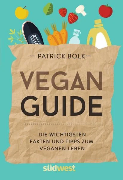 Patrick Bolk Vegan Guide Bücher über Veganismus viele kleine dinge